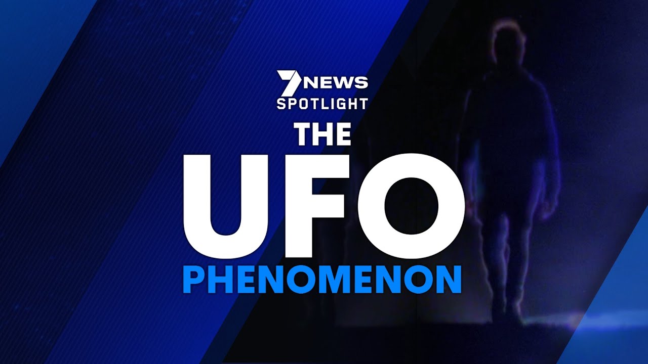 7NEWS Spotlight - The UFO Phenomenon (2021)