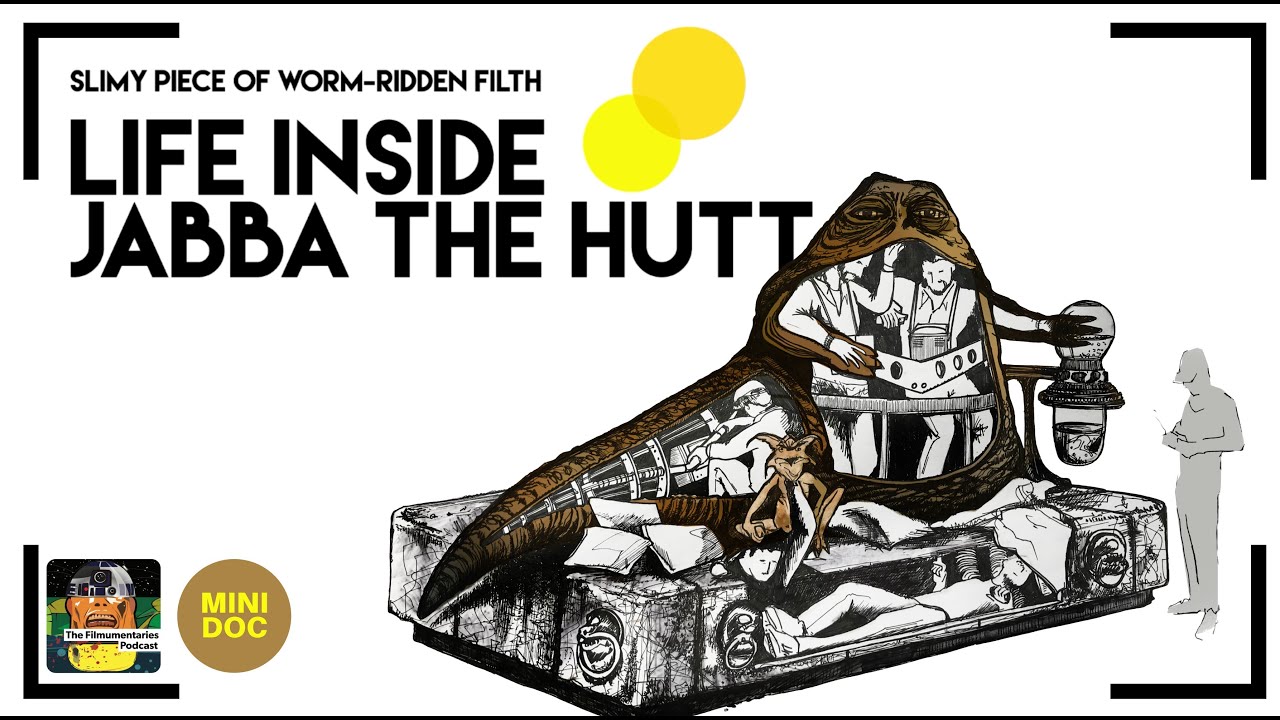 Slimy Piece of Worm-Ridden Filth – Life Inside Jabba the Hutt (2015)